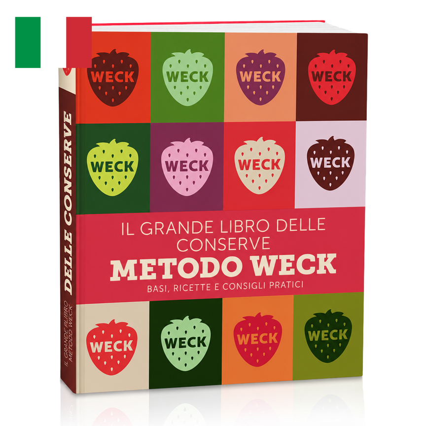 Il grande libro delle conserve Metodo WECK Basi, ricette e consigli pratici